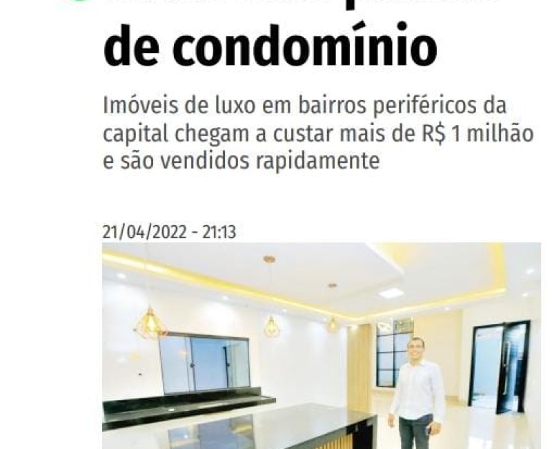 Periferia tem casas de Alto Padrão e com Padrão de  condomínio Fechado