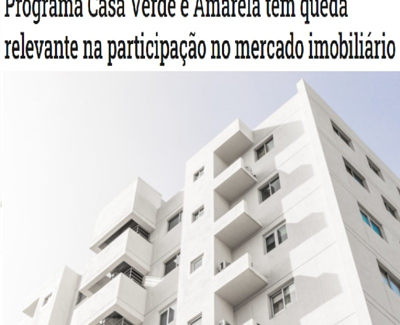 Programa Casa Verde e Amarela tem queda relevante na participação no mercado imobiliário